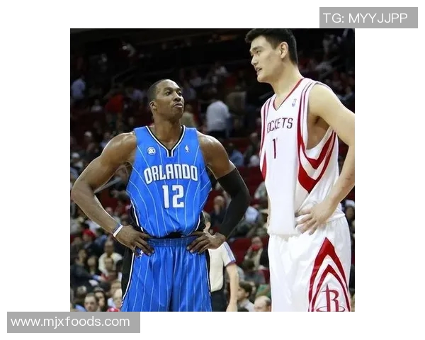 德怀特霍华德与姚明的巅峰对决：谁才是NBA历史最佳中锋之争的赢家